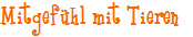 Mitgefhl mit Tieren