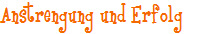 Anstrengung und Erfolg