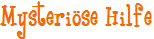 Mysteri�se Hilfe