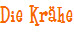 Die Kr�he