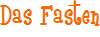 Das Fasten