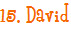 15. David
